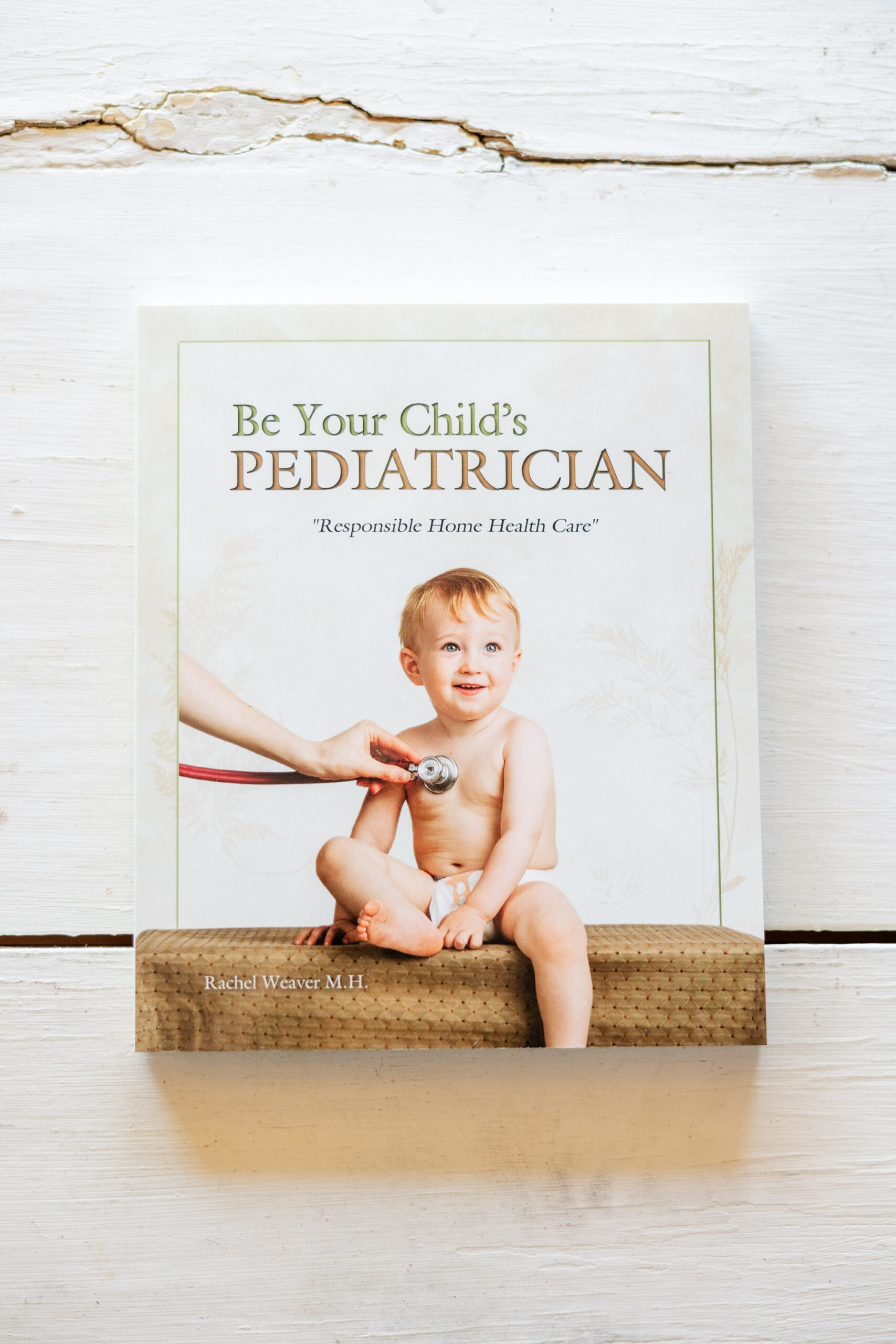 Image of Be Your Child's Pediatrician by Rachel Weaver on White Background