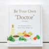 Image of Be Your Own Doctor Book by Rachel Weaver on a white background